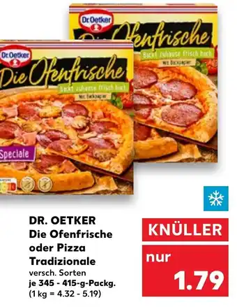 Kaufland Dr. Oetker Die Ofenfrische oder Pizza Tradizionale 345-415 g Packg. Angebot