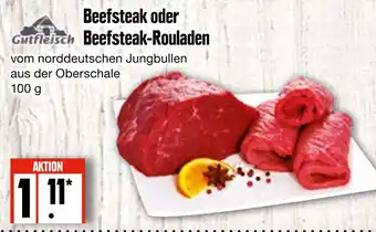 Edeka Frischemarkt Gutfleisch Beefsteak oder Beefsteak Rouladen 100 g Angebot