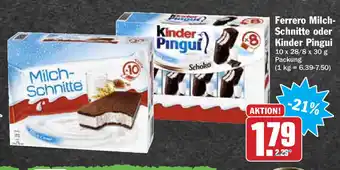 Hit Ferrero Milch-Schnitte oder Kinder Pingui 10x 28/8x30g Angebot