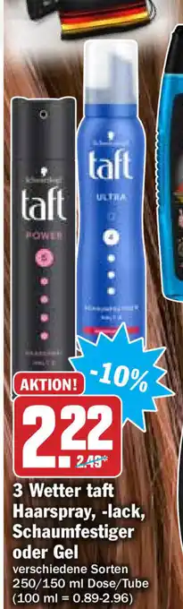 Hit 3 Wetter taft Haarspray, -lack, Schaumfestiger oder Gel 250/150ml Angebot