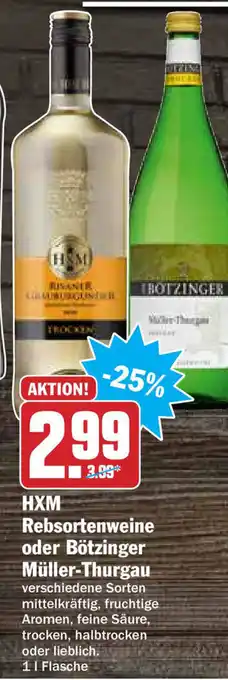 Hit HXM Rebsortenweine oder Bötzinger Müller-Thurgau 1l Angebot