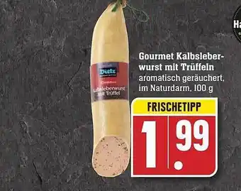 Edeka Gourmet Kalbsleberwurst Mit Trüffeln Angebot