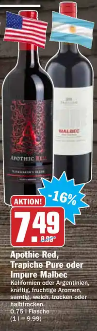 Hit Apothic Red, Trapiche Pure oder Impure Malbec 0,75L Angebot