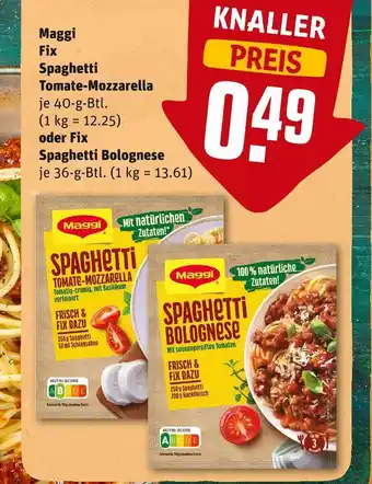 REWE Maggi fix spaghetti tomate-mozzarella oder fix spaghetti bolognese Angebot