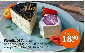 tegut Fiorella Di Tomino Oder Montagnolo Affiné Angebot