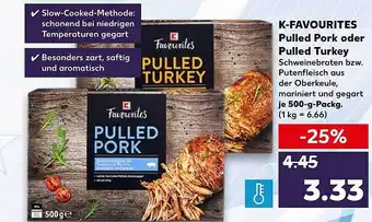 Kaufland K-Favourites Pulles Pork oder Pulled Turkey Angebot