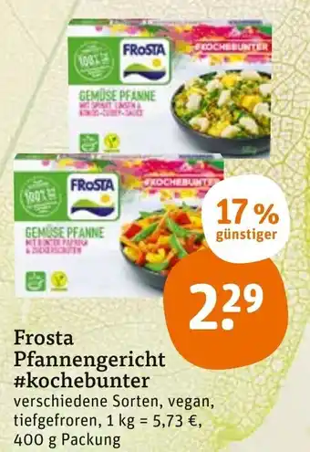 tegut Frosta Pfannengericht #kochebunter 400 g Angebot