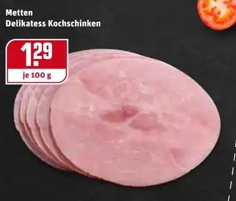 REWE Center Metten Delikatess Kochschinken 100 g Angebot