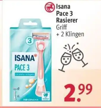 Rossmann Isana Pace 3 Rasierer Angebot