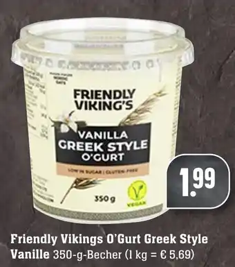 Edeka Neukauf Friendly Vikings O'Gurt Greek Style Vanille 350 g Becher Angebot