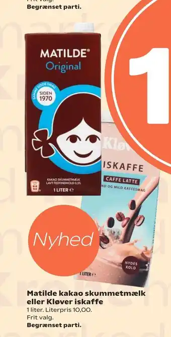 Matilde kakao skummetmælk eller Kløver iskaffe