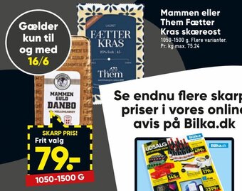 Bilka Mammen eller Them Fætter Kras skæreost tilbud