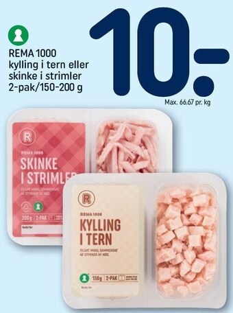 REMA 1000 Kylling i tern eller skinke i strimler tilbud
