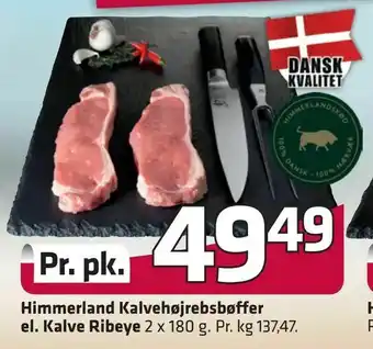 Fleggaard Himmerland Kalvehøjrebsbøffer el. Kalve Ribeye tilbud