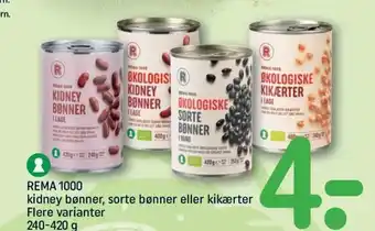 REMA 1000 Rema 1000 Kidney bønner,sorte bønner eller kikærter Flere varianter tilbud