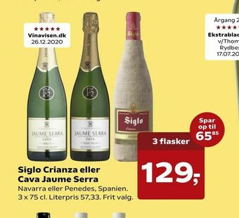 Siglo Crianza eller Cava Jaume Serra