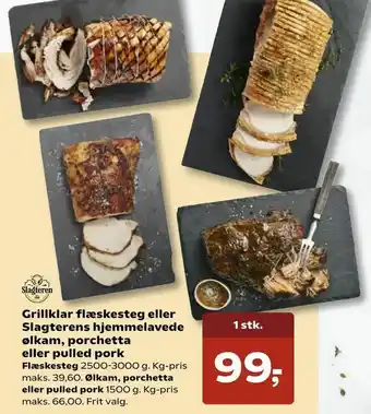 Grillklar flæskesteg eller Slagterens hjemmelavede ølkam, porchetta eller pulled pork