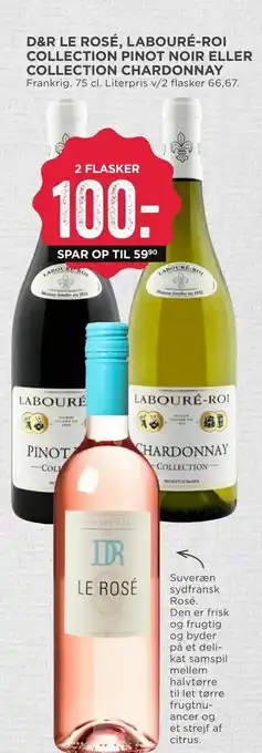 MENY D&r le rosé, labouré-roi collection pinot noir eller collection chardonnay tilbud