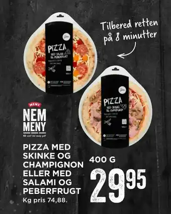 Pizza med skinke og champignon eller med salami og peberfrugt