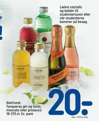 REMA 1000 Nohrlund, Tanqueray gin og tonic, moscato eller prosecco 18-27,5 cl. Ex. pant tilbud