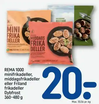 REMA 1000 REMA 1000 minifrikadeller, middagsfrikadeller eller Friland frikadeller tilbud