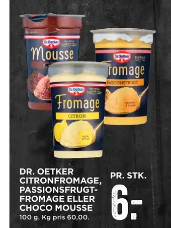 MENY Dr. oetker citronfromage, passionsfrugt- fromage eller choco mousse tilbud