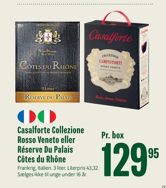 Min Købmand Casalforte Collezione Rosso Veneto eller Réserve Du Palais Côtes du Rhône tilbud