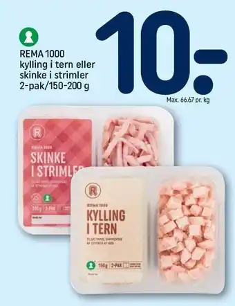 REMA 1000 Kylling i tern el. skinke strimler 2-pak tilbud