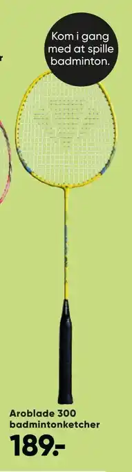 Aroblade 300 badmintonketcher