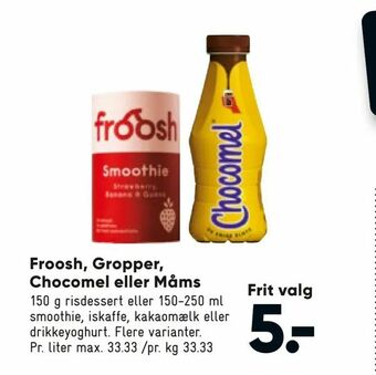 Bilka Froosh, Gropper, Chocomel eller Måms tilbud