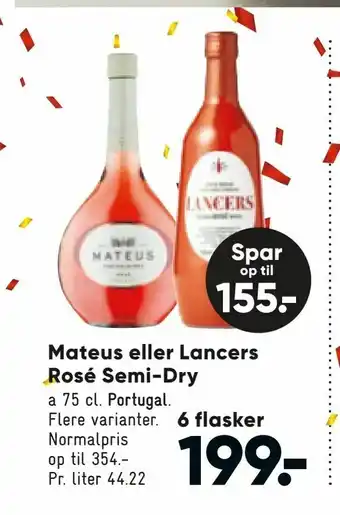 Bilka Mateus eller Lancers Rosé Semi-Dry tilbud
