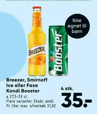 Bilka Breezer, Smirnoff Ice eller Faxe Kondi Booster tilbud