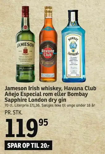 SPAR Jameson Irish whiskey, Havana Club Añejo Especial rom eller Bombay Sapphire London dry gin tilbud