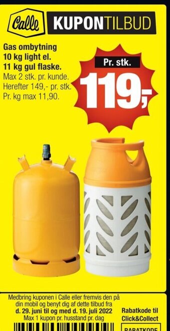 Calle Gas ombytning 10 kg light el. 11 kg gul flaske tilbud