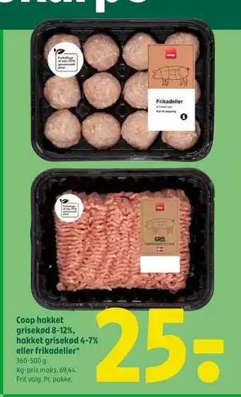 Coop 365 Coop hakket grisekød 8-12%, hakket grisekød 4-7% eller frikadeller tilbud