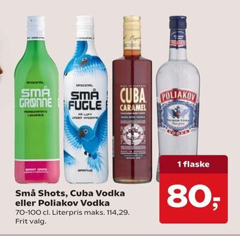 Små Shots, Cuba Vodka eller Poliakov Vodka