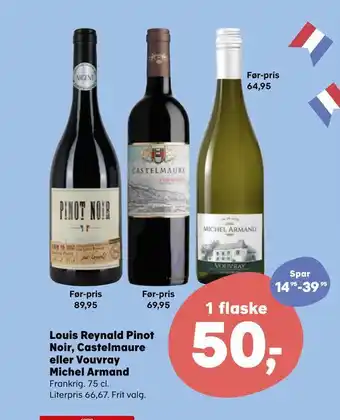 SuperBrugsen Louis Reynald Pinot Noir, Castelmaure eller Vouvray Michel Armand tilbud