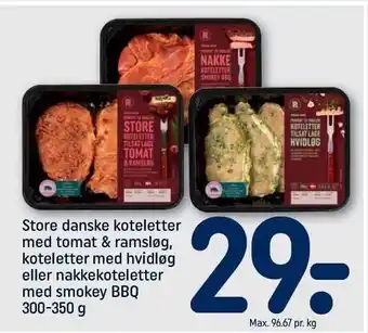 REMA 1000 Store danske koteletter m. tomat & ramsløg, koteletter m. hvidløs el. nakkekoteletter m. smokey BBQ tilbud