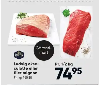 Bilka Ludvig okseculotte eller filet mignon tilbud
