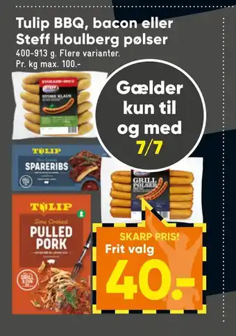 Bilka Tulip BBQ, bacon eller Steff Houlberg pølser tilbud