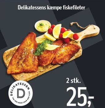 Føtex Delikatessens Kæmpe fiskefileter tilbud