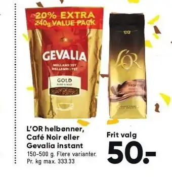 Bilka L'Or helbønner, Café Noir eller gevalia instant tilbud
