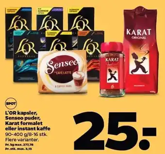 Netto L'OR kapsler, Senseo puder, Karat formalet el. instant kaffe tilbud