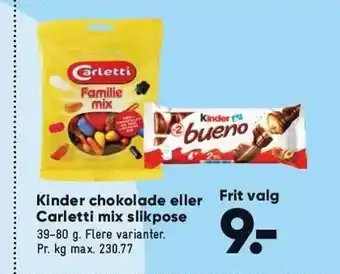Bilka Kinder chokolade el. Carletti mix slikpose tilbud