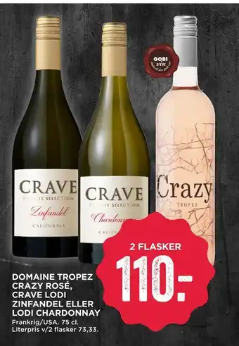 MENY Domaine tropez crazy rosé, crave lodi zinfandel eller lodi chardonnay tilbud