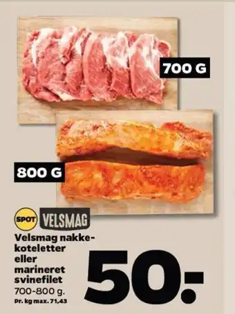 Velsmag Nakkekoteletter eller Marineret Svinefilet