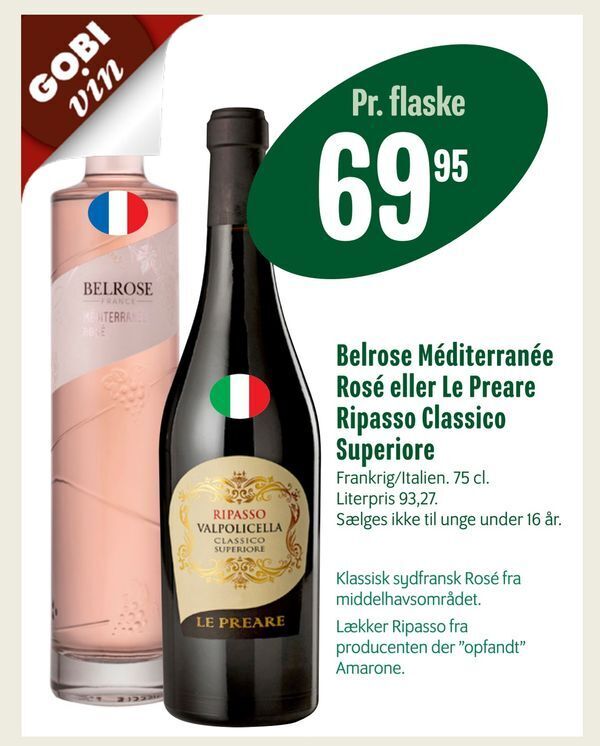Belrose Méditerranée Rosé eller Le Preare Ripasso Classico Superiore