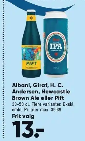 Bilka Albani, Giraf, H.C. Andersen, Newcastle Brown Ale el. Pift tilbud