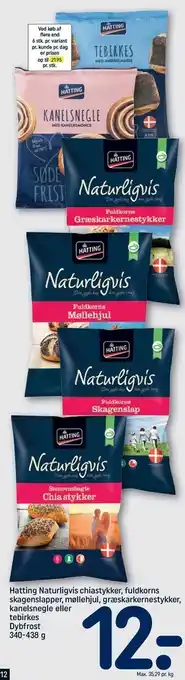 REMA 1000 Hatting Naturligvis chiastykker, fuldkorns skagenslapper, møllehjul, græskarkernestykker, kanelsnegle el. tebirkes tilbud
