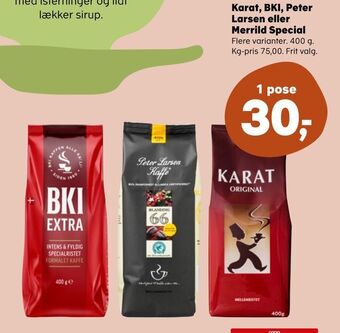 Kvickly Karat, BKI, Peter Larsen eller Merrild Special tilbud